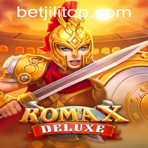 RomaXDeluxe: A Deep Dive into the Thrilling World of BetJILI's Latest Game